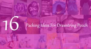 16-Packing-Ideas-For-Drawstring-Pouch